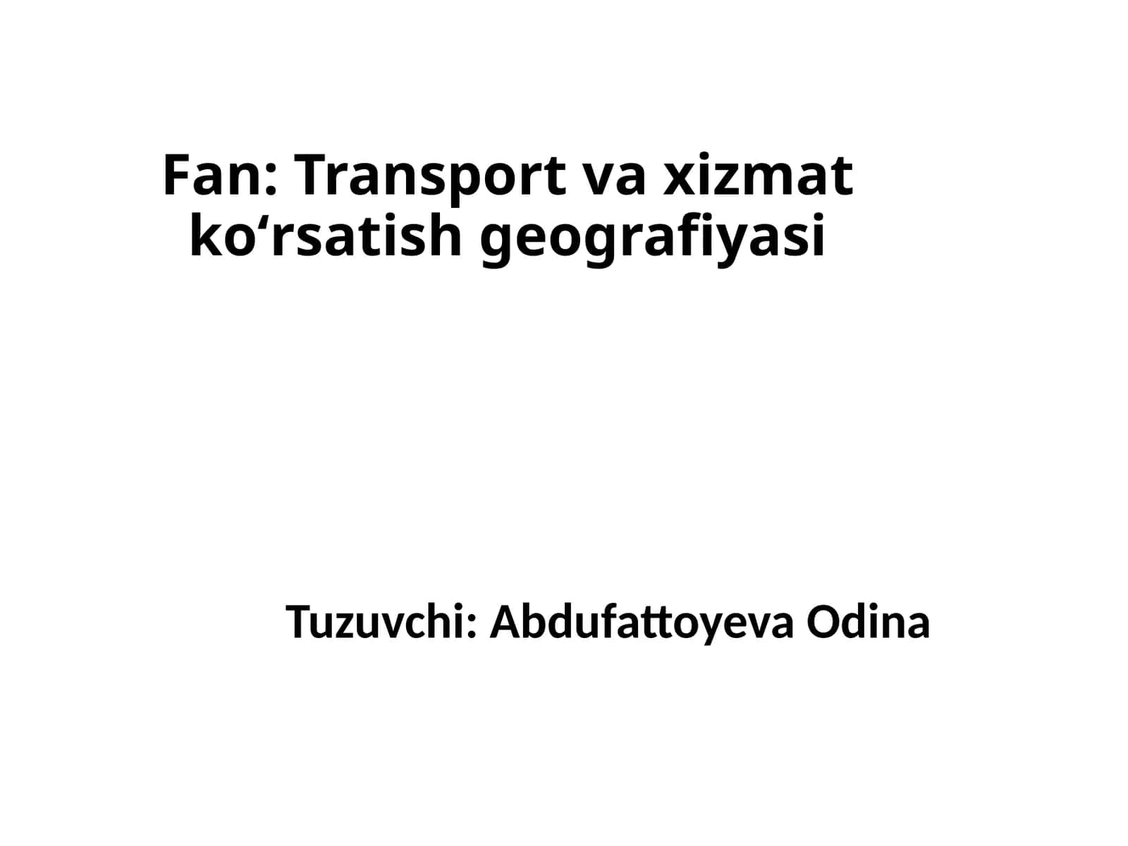 Transport va xizmat koʻrsatish geografiyasi 1