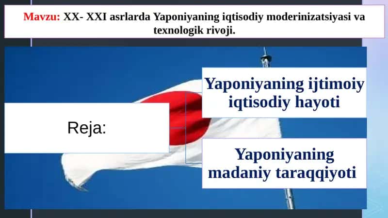 XX- XXI asrlarda Yaponiyaning iqtisodiy moderinzatsiya va texnologik rivoji 1