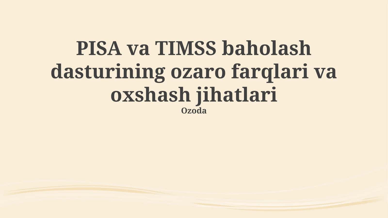 PISA va TIMSS: Umumiy jihatlar va farqlar 1