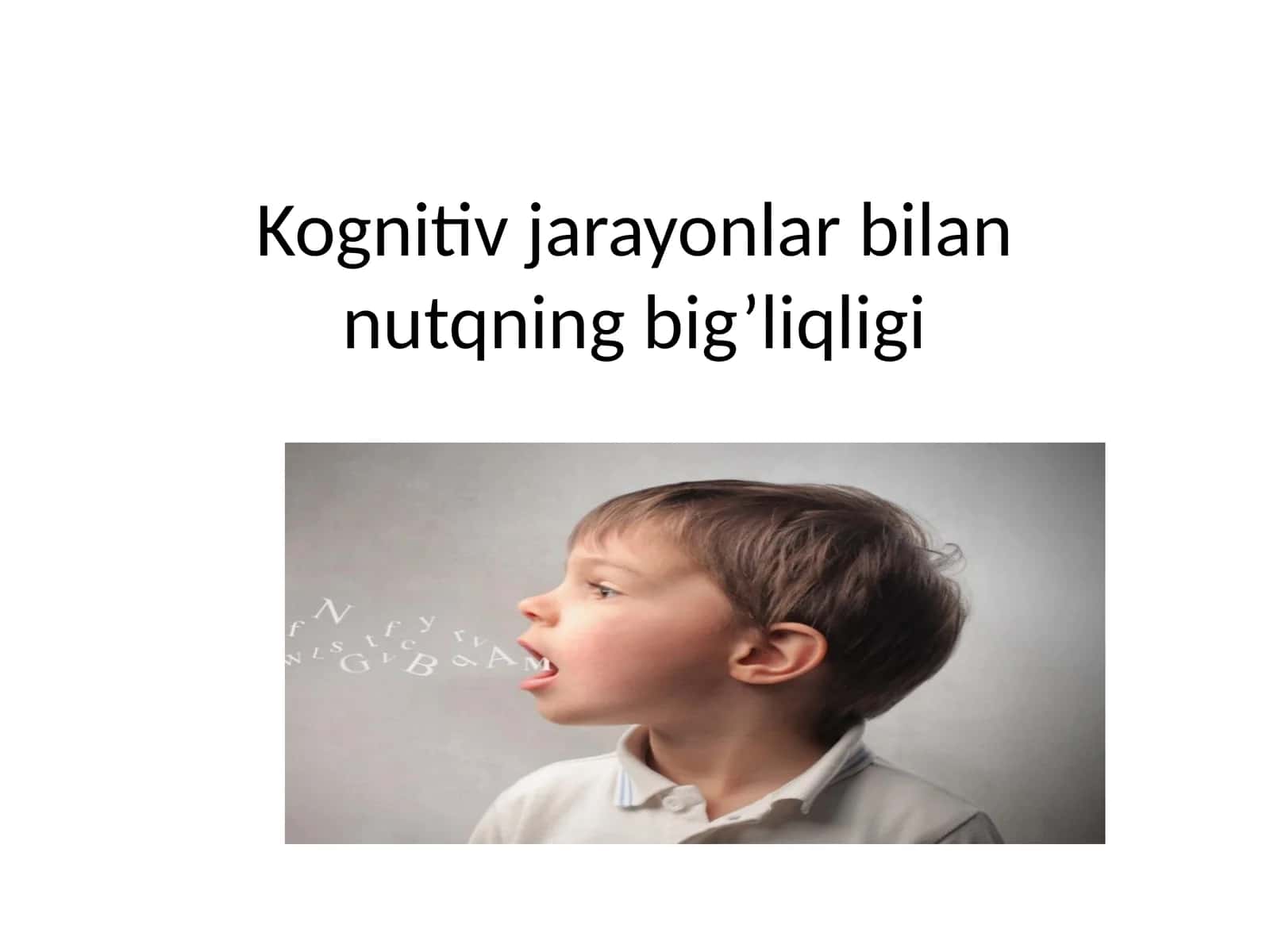 Kognitiv jarayonlar bilan nutqning bog'liqligi 1