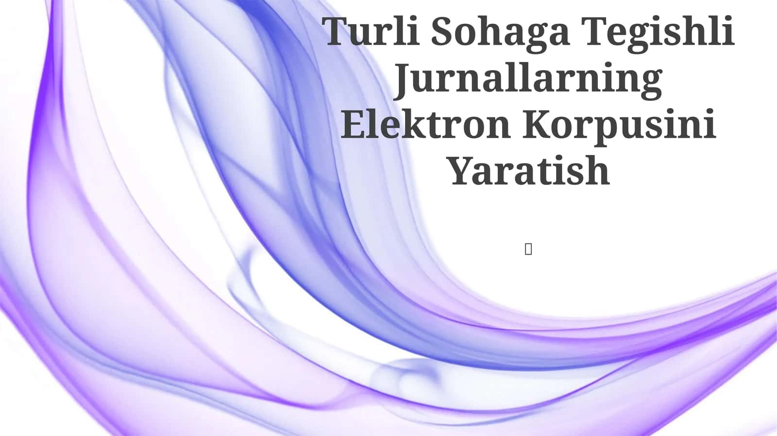 Turli Sohaga Tegishli Jurnallarning Elektron Korpusini Yaratish 1
