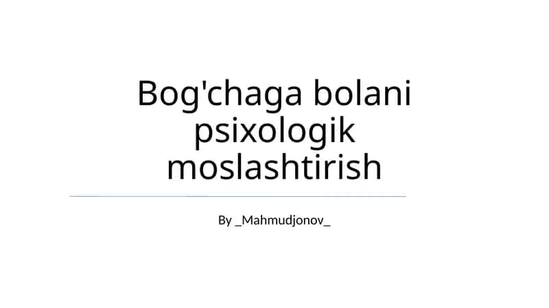 Bog'chaga bolani psixologik moslashtirish 1