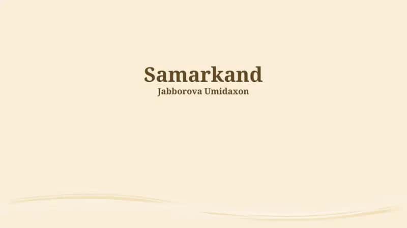 Samarkand: Crossroads of History and Culture 1