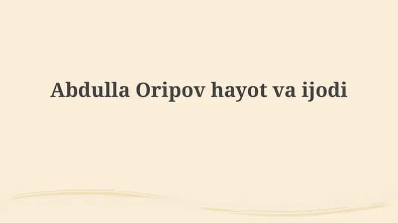 Abdulla Oripovning ёshlik yillari va ilk ijodi 1