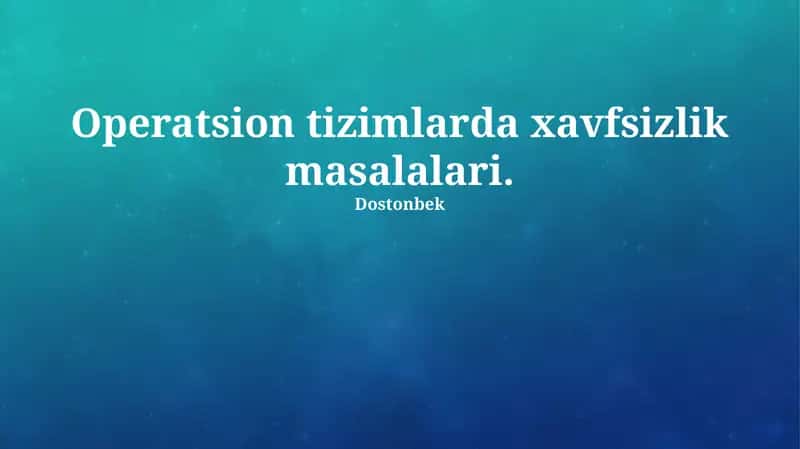 Operatsion tizimlar xavfsizligi 1