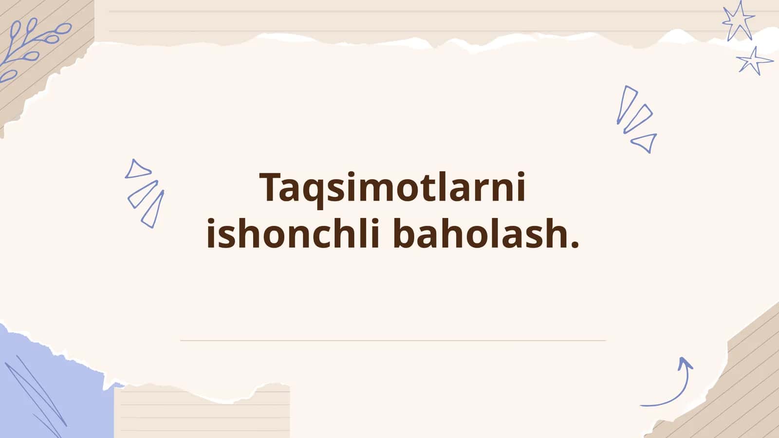 Taqsimotlarni Ishonchli Baholash 1