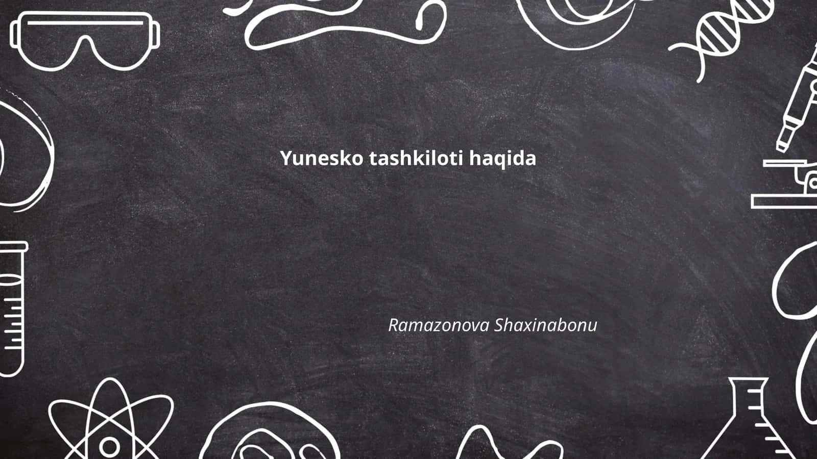 Yunesko tashkiloti haqida 1
