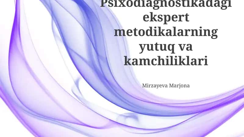 Psixodiagnostikadagi ekspert metodikalarning yutuq va kamchiliklari 1