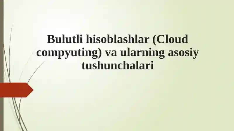 Bulutli hisoblashlar (Cloud compyuting) va ularning asosiy tushunchalari