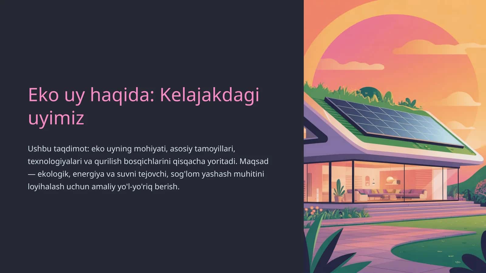 Eko uy haqida: Kelajakdagi uyimiz 1
