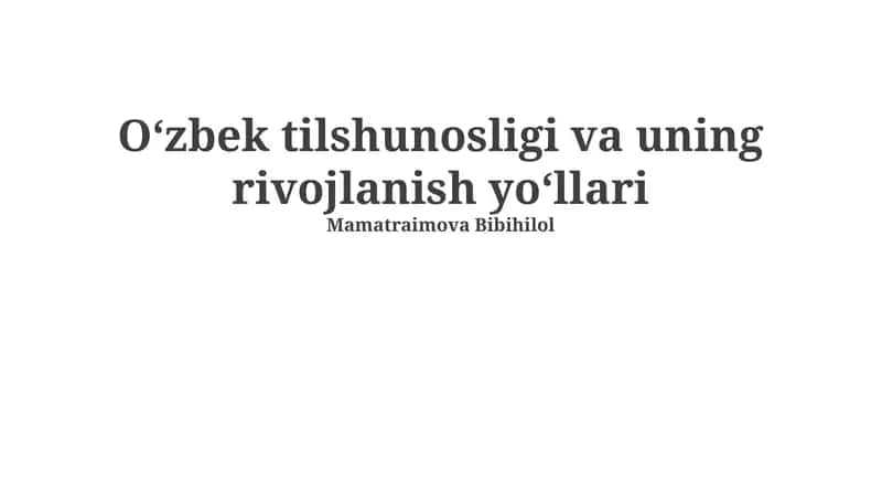 Oʻzbek tilshunosligi va uning rivojlanish yo‘llari 1
