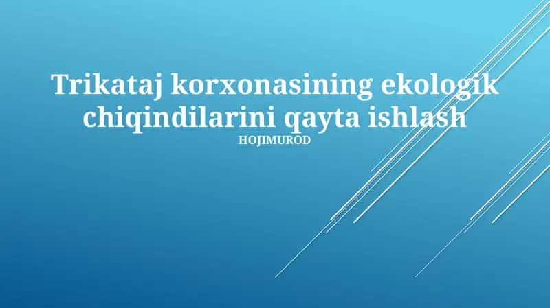 Trikataj korxonasining ekologik chiqindilarini qayta ishlash 1