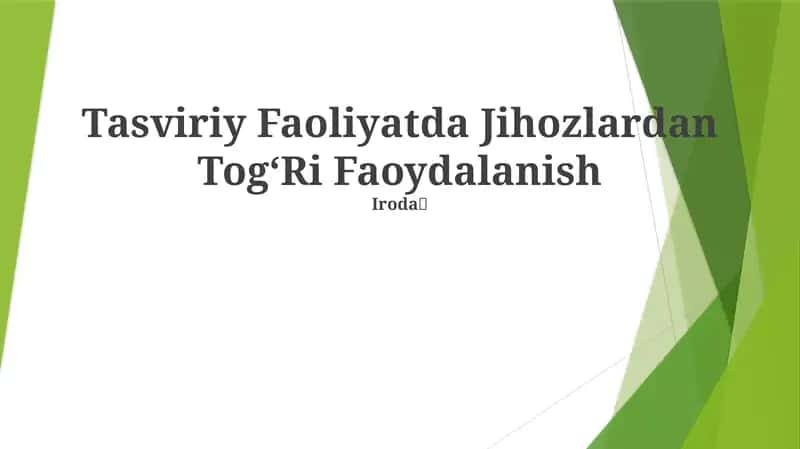 Tasviriy Faoliyatda Jihozlardan TogʻRi Faoydalanish 1