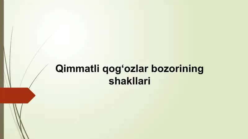 Qimmatli qog‘ozlar bozorining shakllari 1