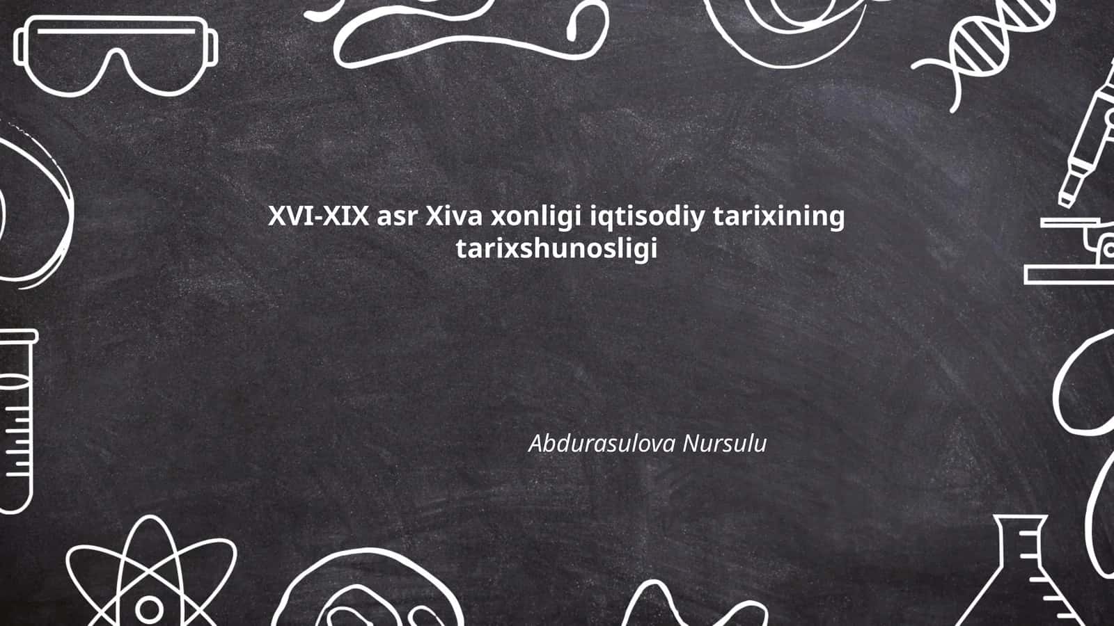 XVI-XIX asr Xiva xonligi iqtisodiy tarixining tarixshunosligi 1