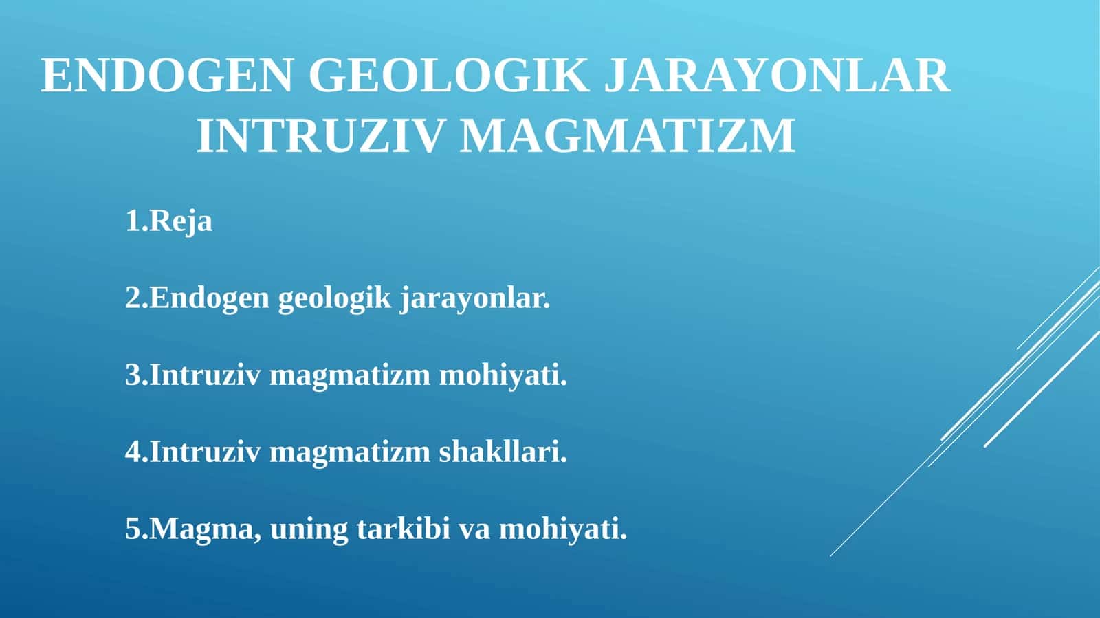 ENDOGEN GEOLOGIK JARAYONLAR INTRUZIV MAGMATIZM 1