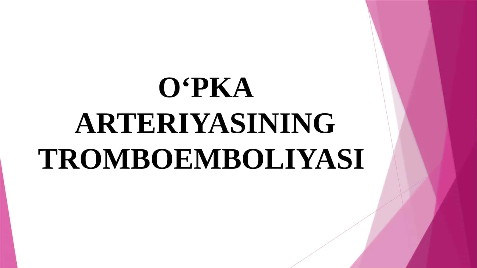 O‘PKA arteriYaSINING TromboemboLIYaSI 1