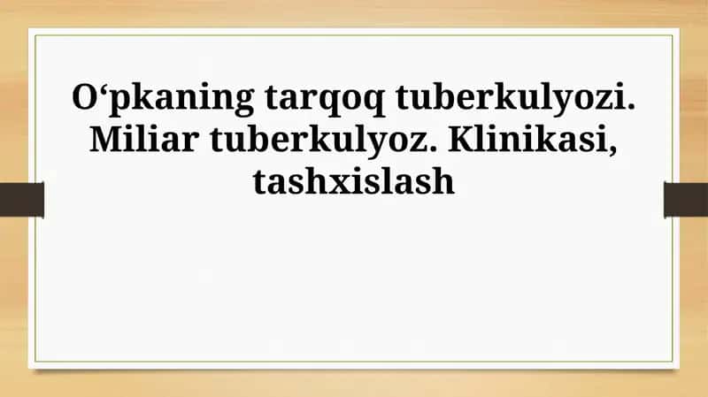O‘pkaning tarqoq tuberkulyozi. Miliar tuberkulyoz. Klinikasi, tashxislash 1