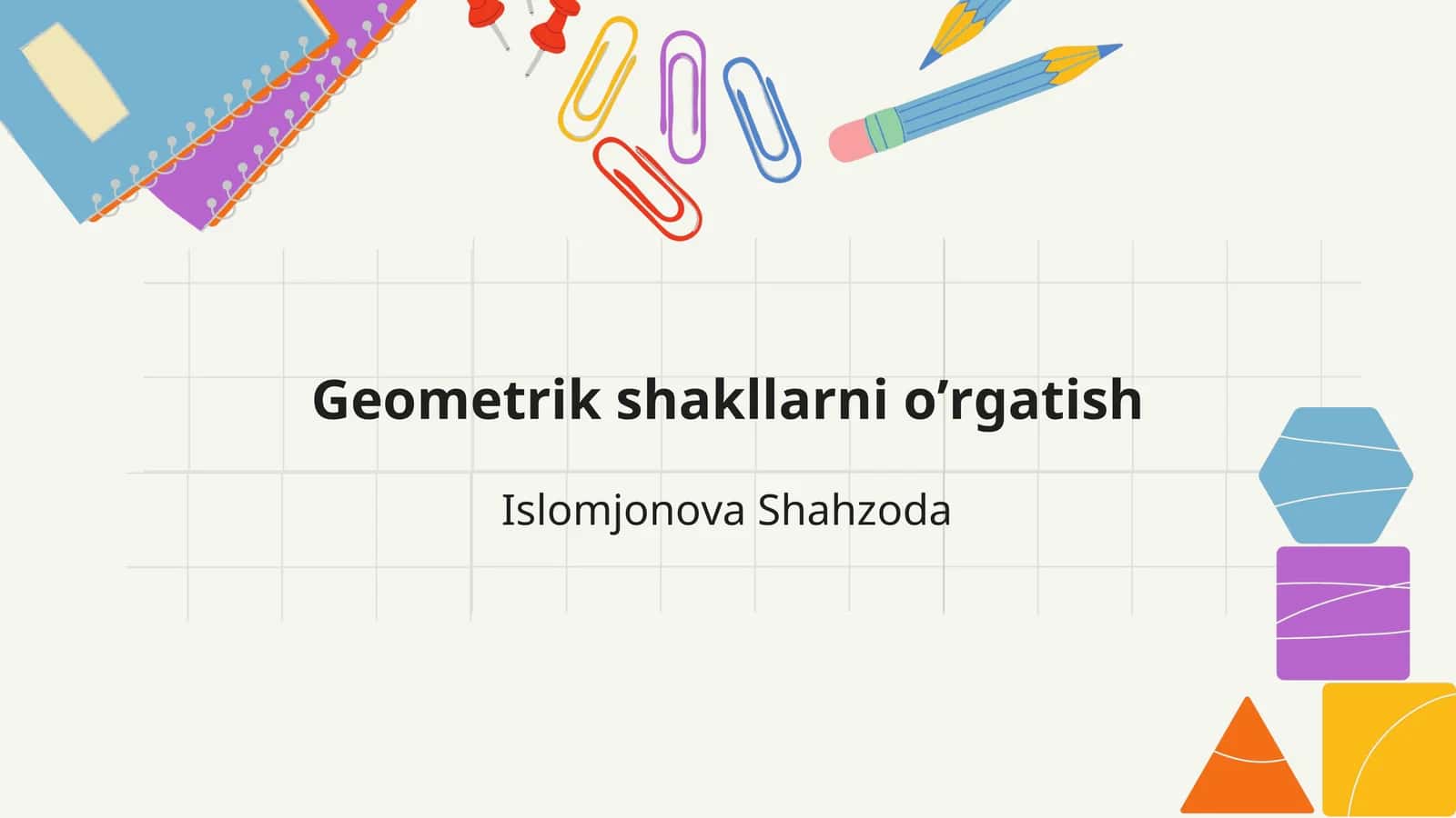 Geometrik shakllarni o’rgatish 1