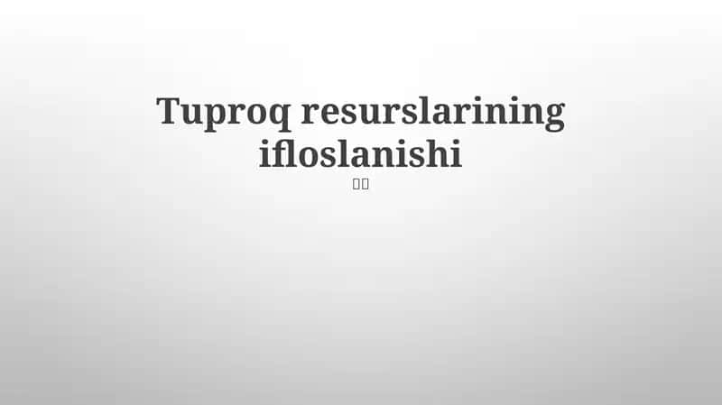Tuproq Resurslarining Ifloslanishi 1