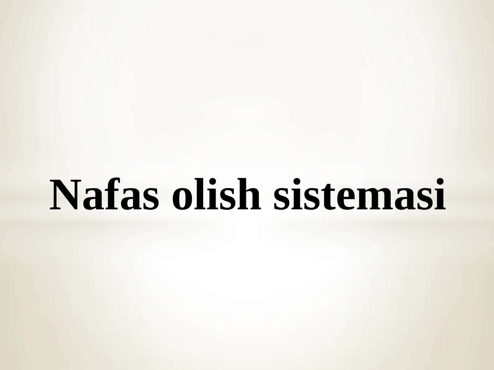 Nafasolishsistemasi 1