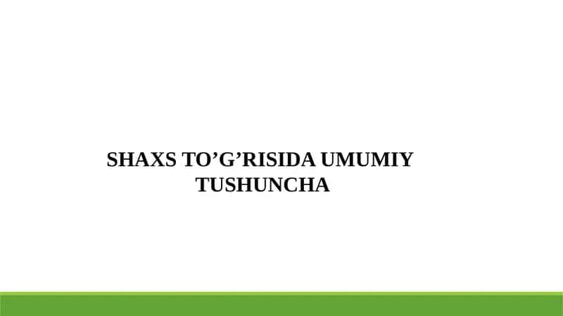 SHAXS TO’G’RISIDA UMUMIY TUSHUNCHA 1
