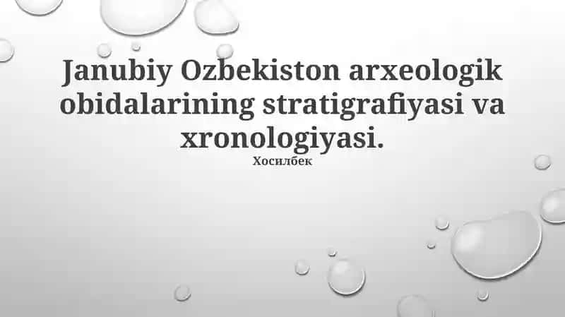 Janubiy Ozbekiston arxeologik obidalarining stratigrafiyasi va xronologiyasi