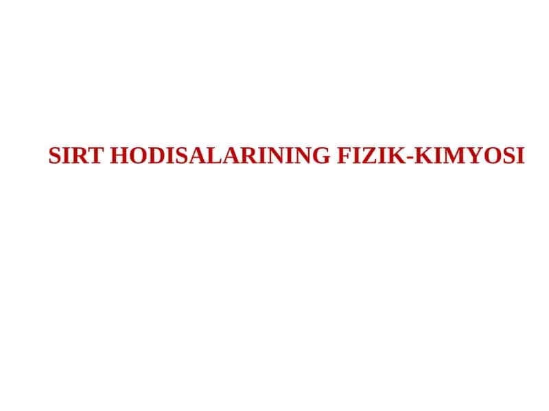 SIRT HODISALARINING FIZIK-KIMYOSI 1