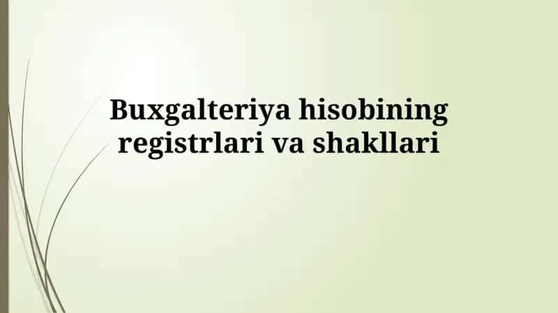 Buxgalteriya hisobining registrlarivashakllari 1