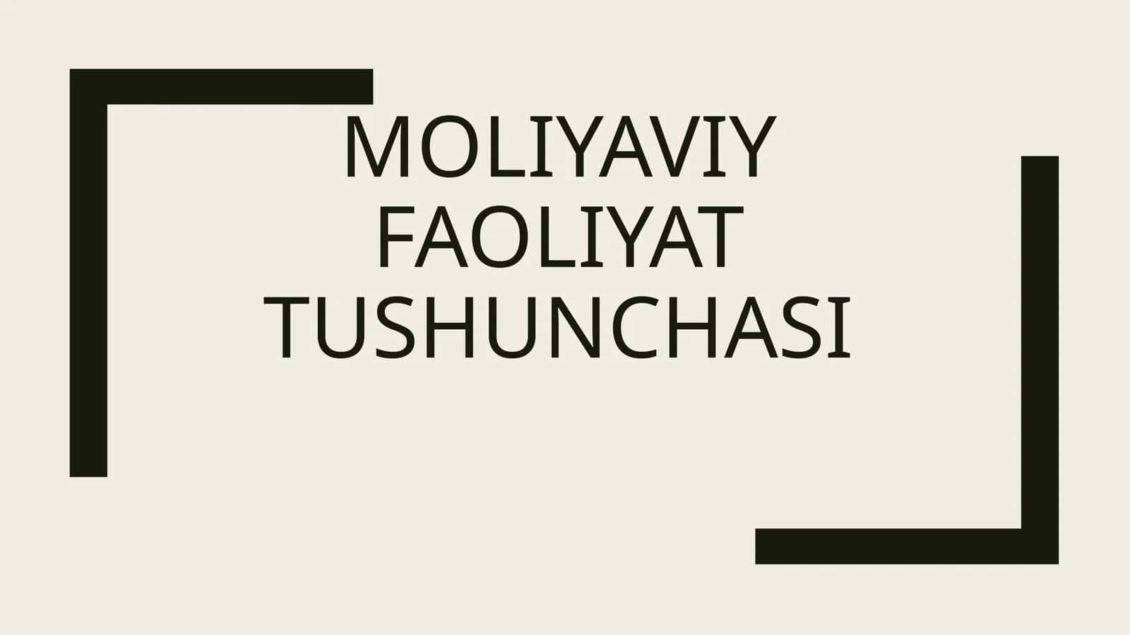 Moliyaviy faoliyat tushunchasi 1