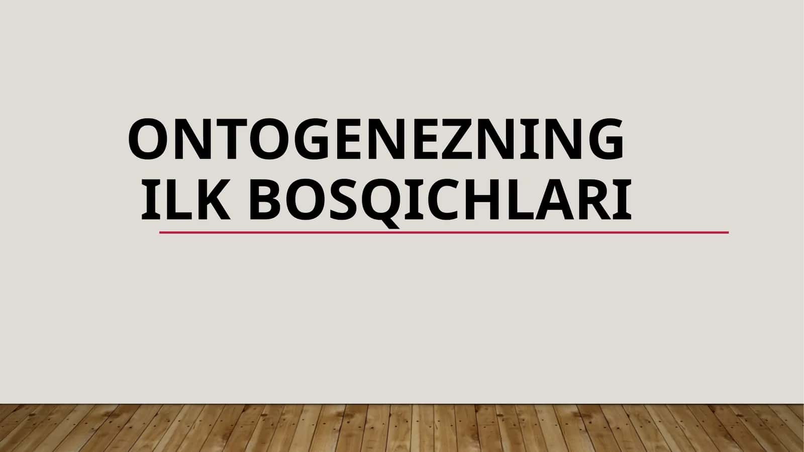 Ontogenezning ilk bosqichlari 1