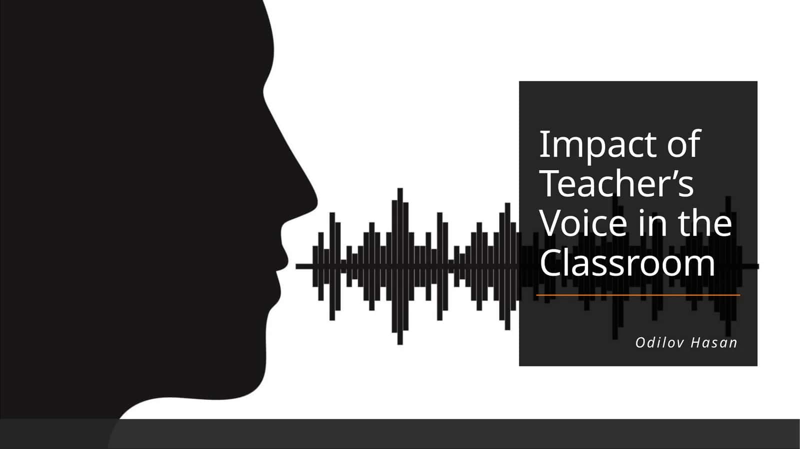 Impact of Teacher’s Voice in the Classroom 1