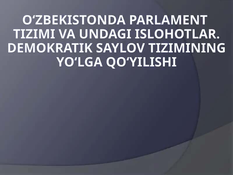Parlament tizimi va undagi islohotlar 1