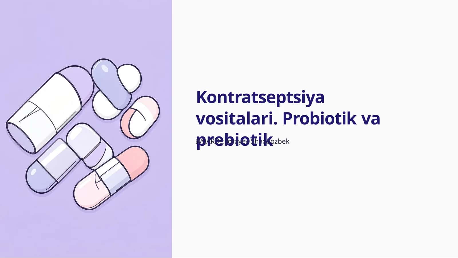 Kontratseptsiyavositalari.Probiotikvaprebiotik 1