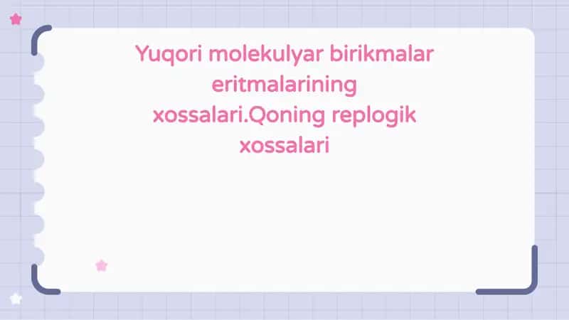 Yuqori molekulyar birikmalar eritmalarining xossalari 1