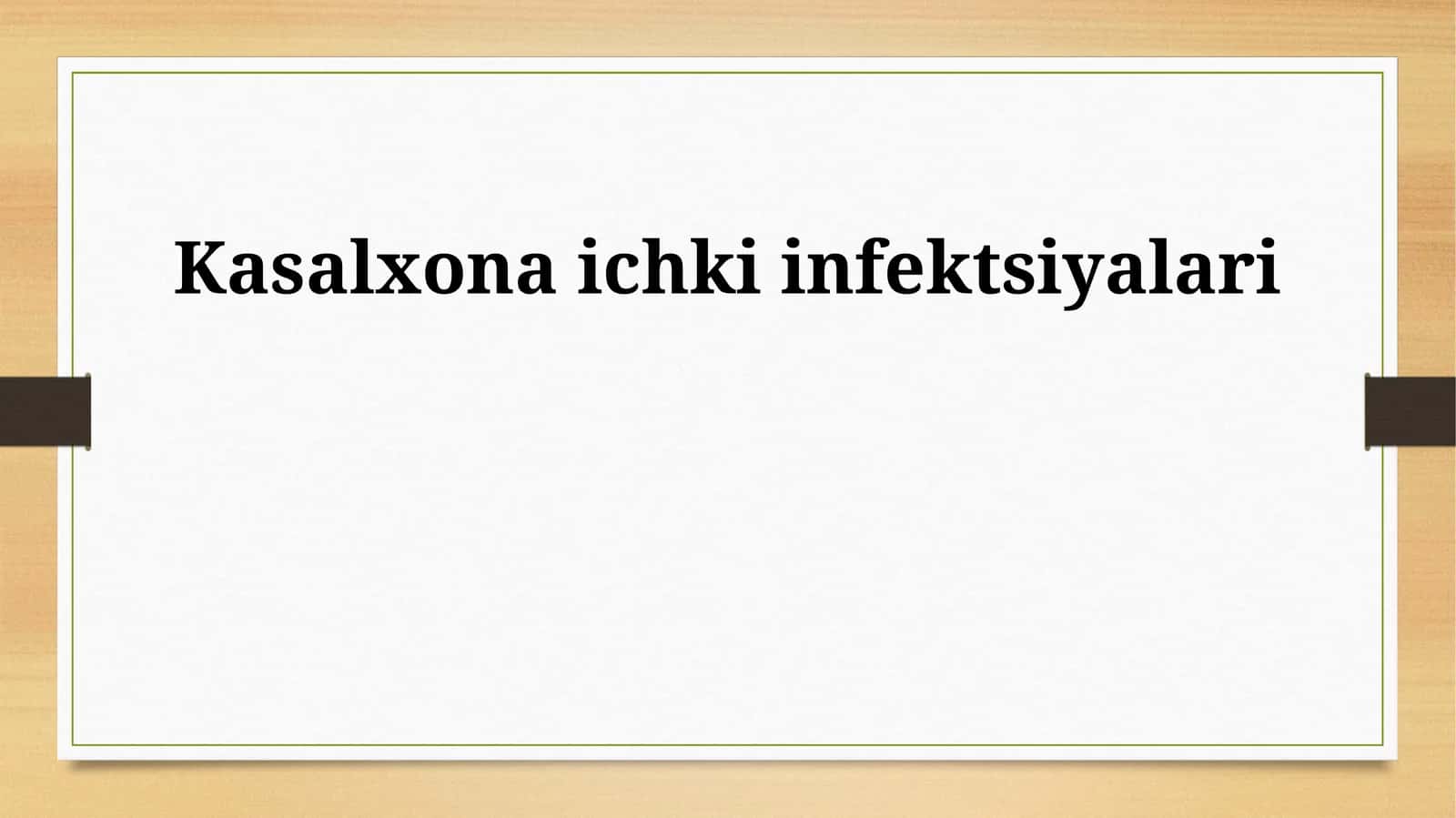 Kasalxona ichki infektsiyalari 1