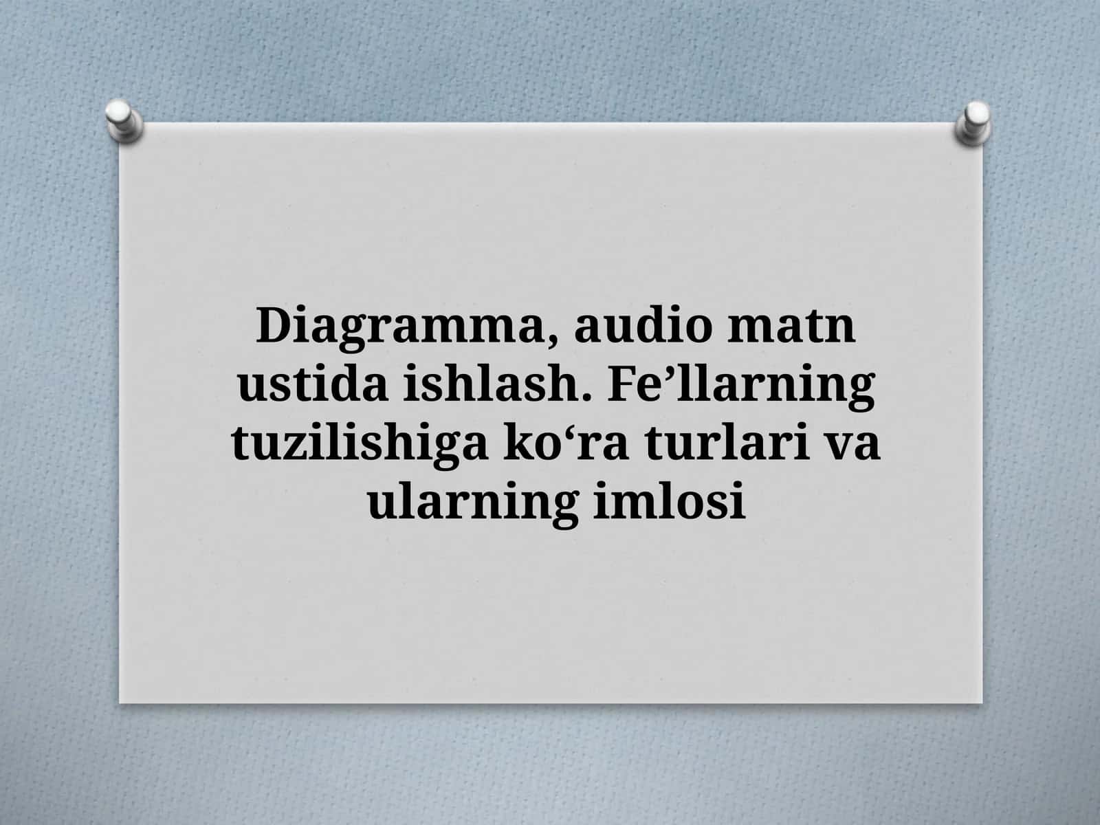 Feʼllarning tuzilishiga koʻra turlari va ularning imlosi 1