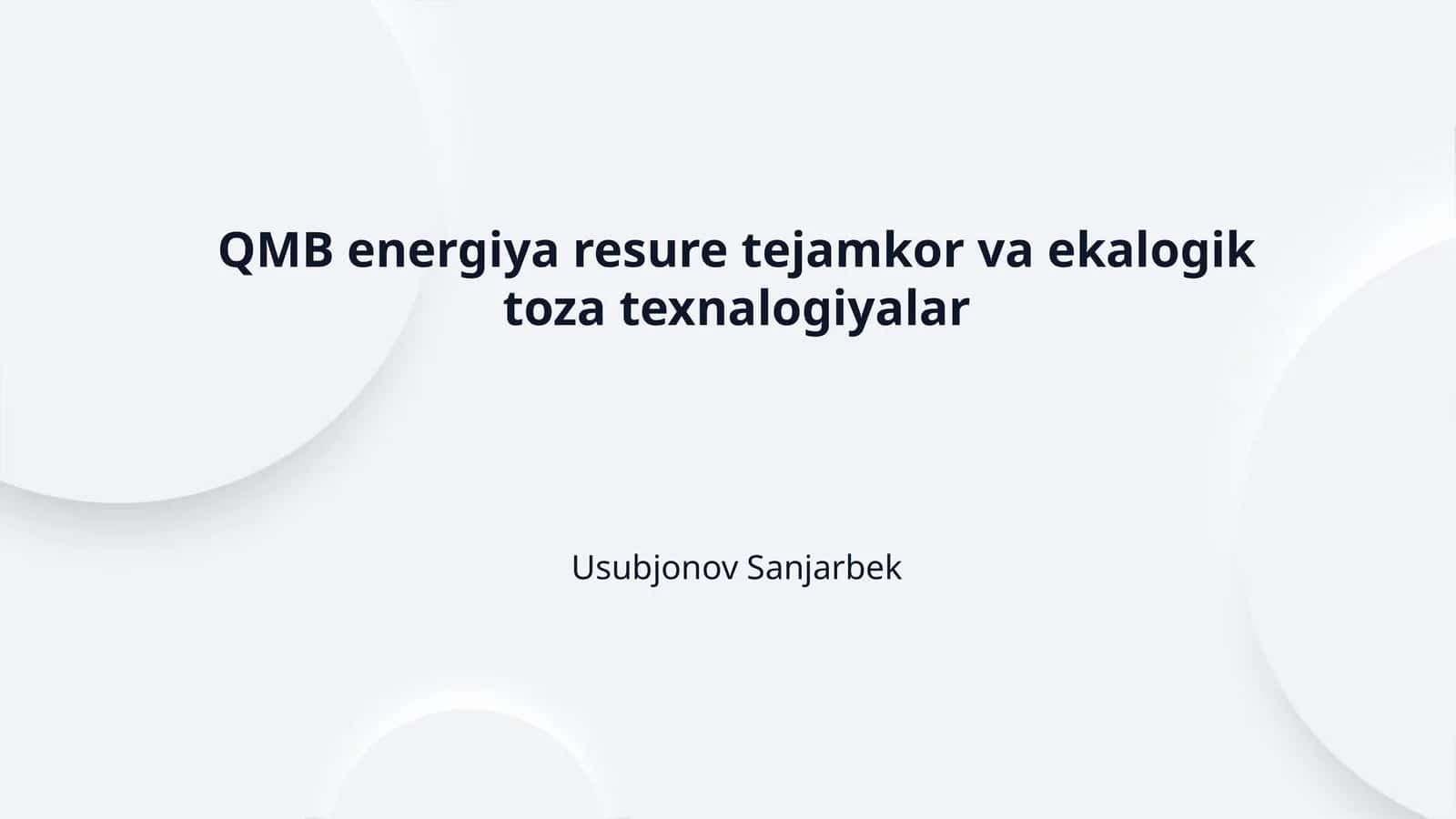 QMB energiya resure tejamkor va ekalogik toza texnalogiyalar 1