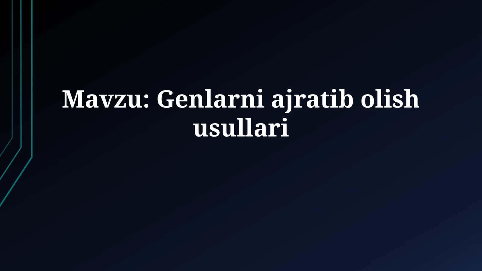 Genlarniajratib olish usullari 1