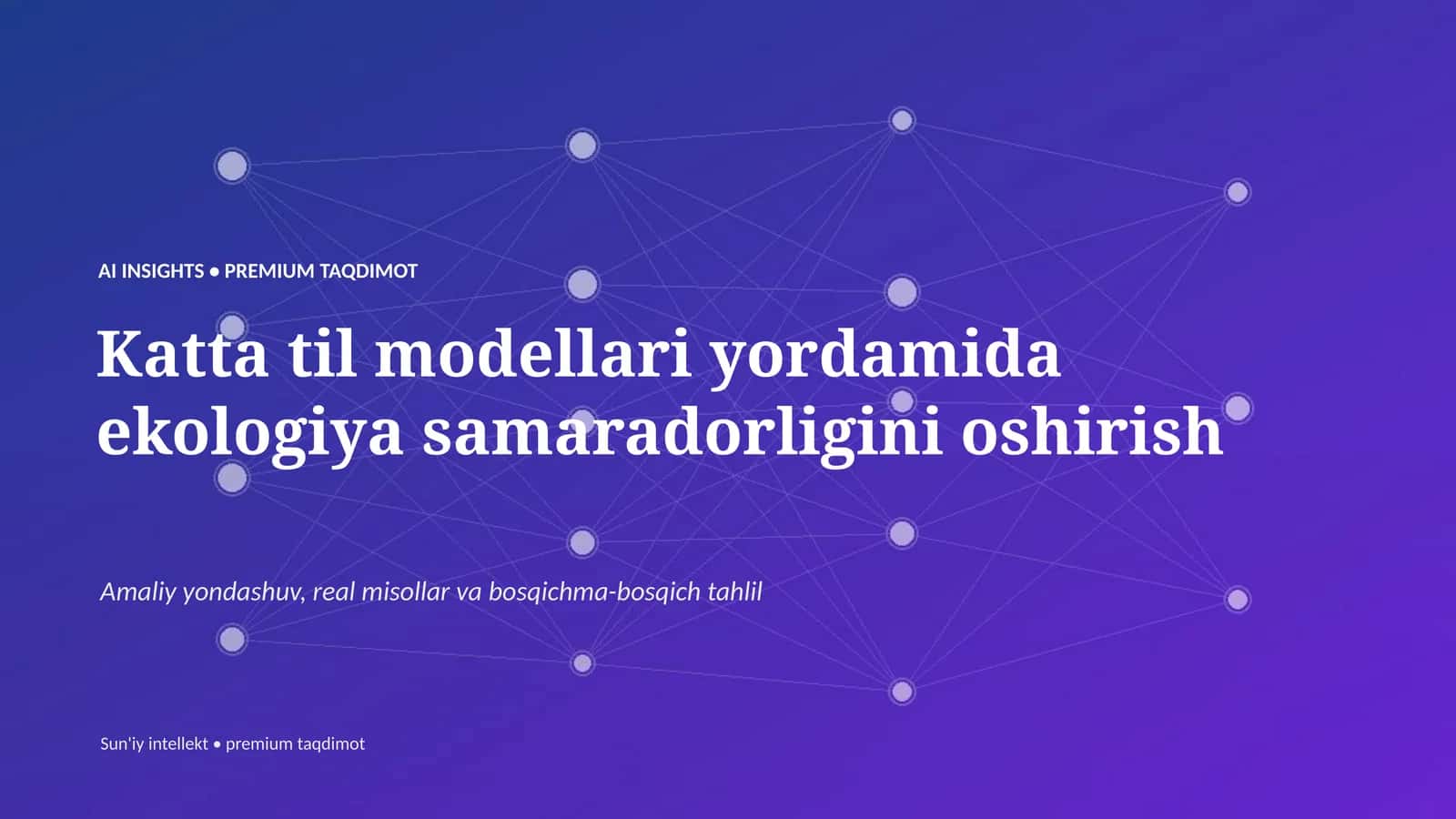 Katta til modellari yordamida ekologiya samaradorligini oshirish 1