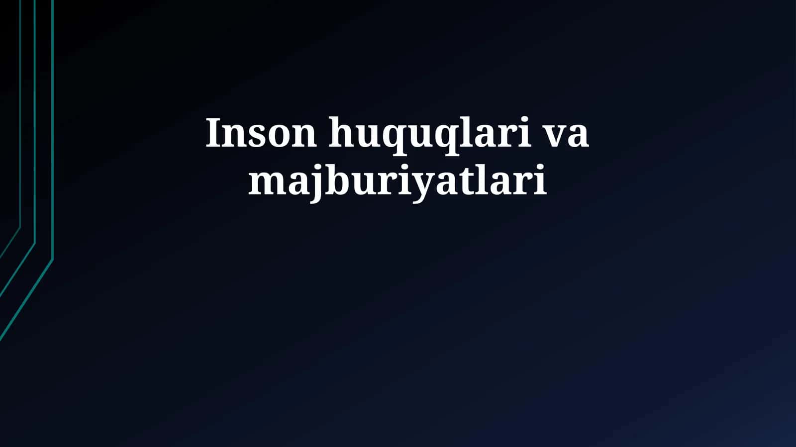Inson huquqlari va majburiyatlari 1