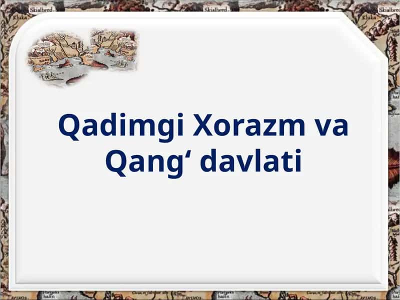 Qadimgi Xorazm va Qang‘davlati 1