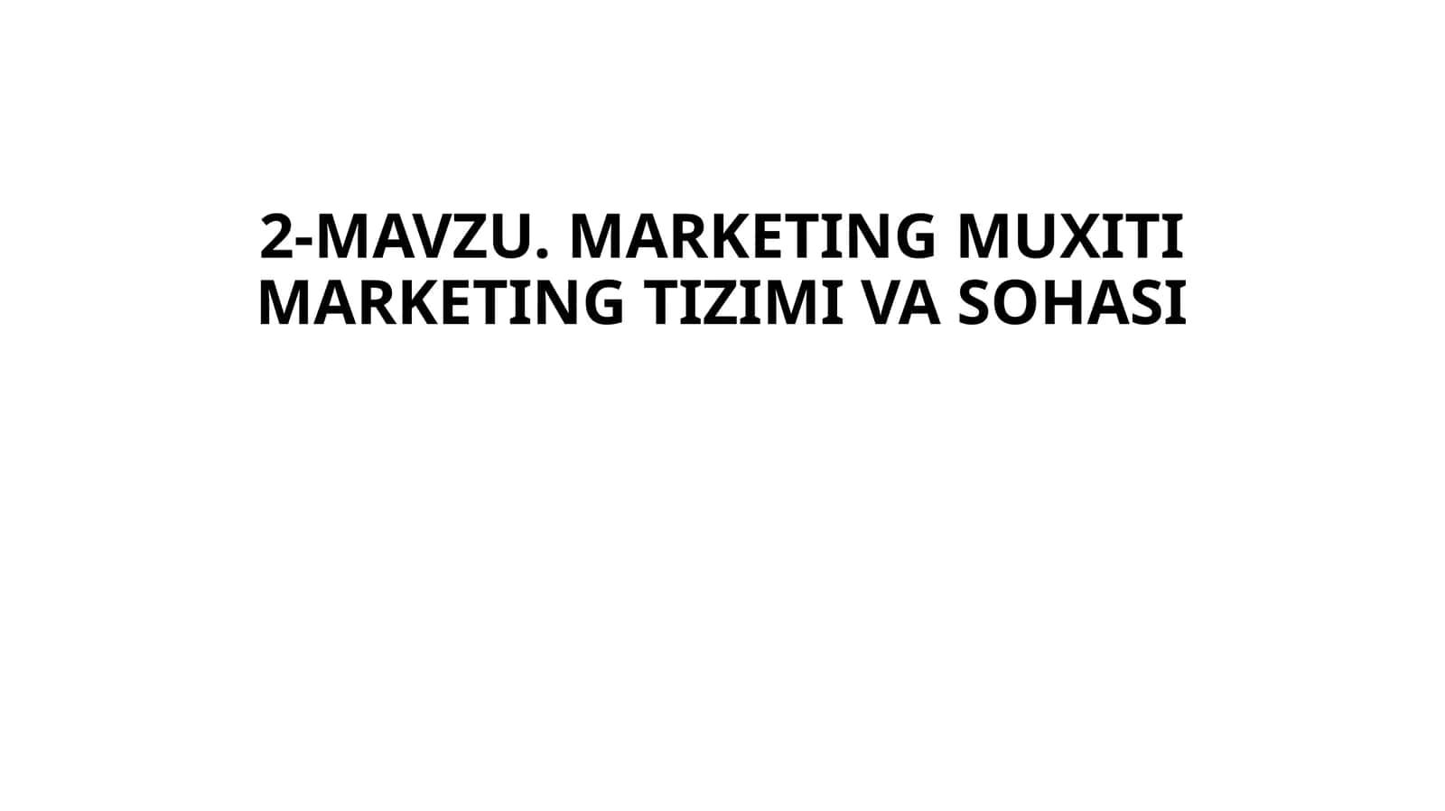 MARKETING MUXITIMARKETINGTIZIMI VA SOHASI 1