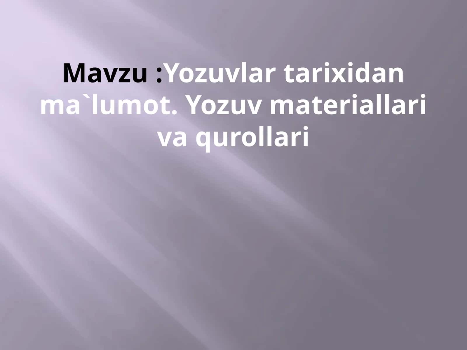 Yozuvlar tarixi va yozuv qurollari 1