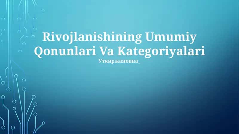 Rivojlanishining Umumiy Qonunlari Va Kategoriyalari 1