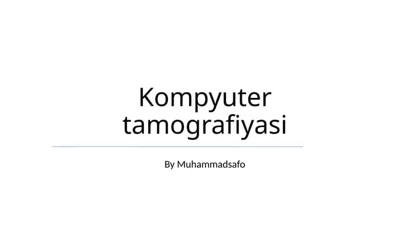Kompyuter tomografiyasi 1