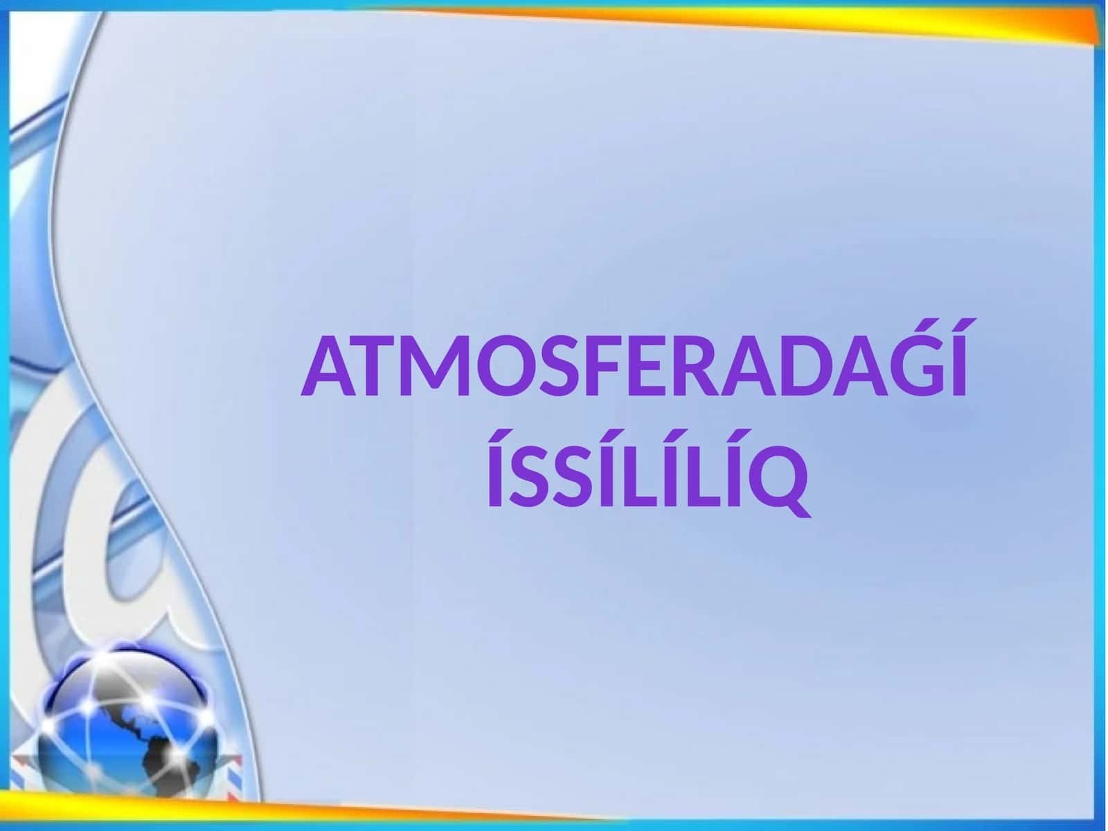 Atmosferadaǵı ıǵallıq 1