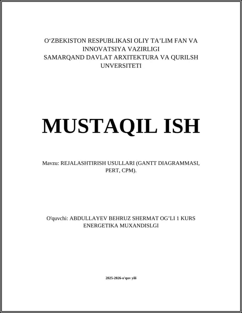 REJALASHTIRISH USULLARI (GANTT DIAGRAMMASI, PERT, CPM) 1