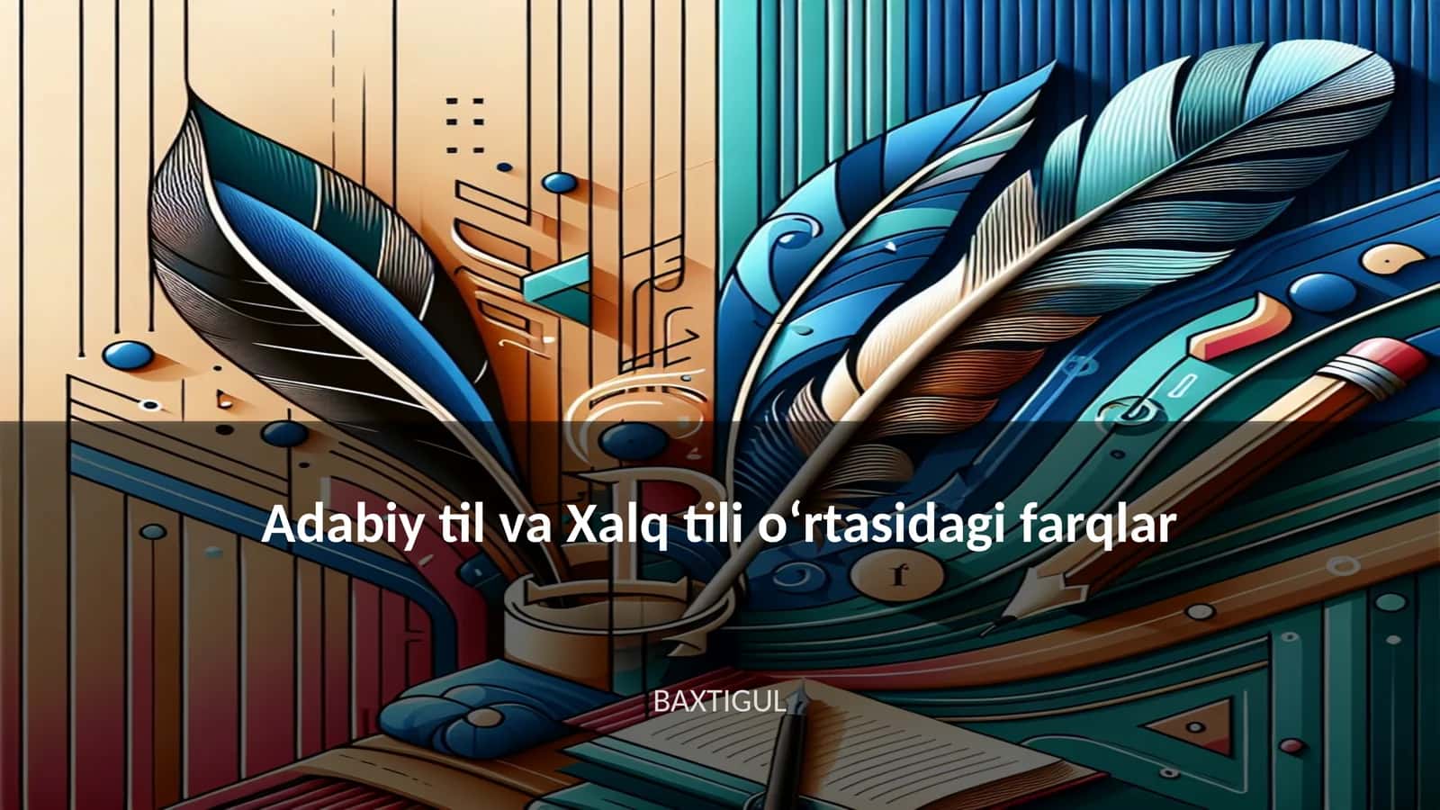 Adabiy til va Xalq tili oʻrtasidagi farqlar 1