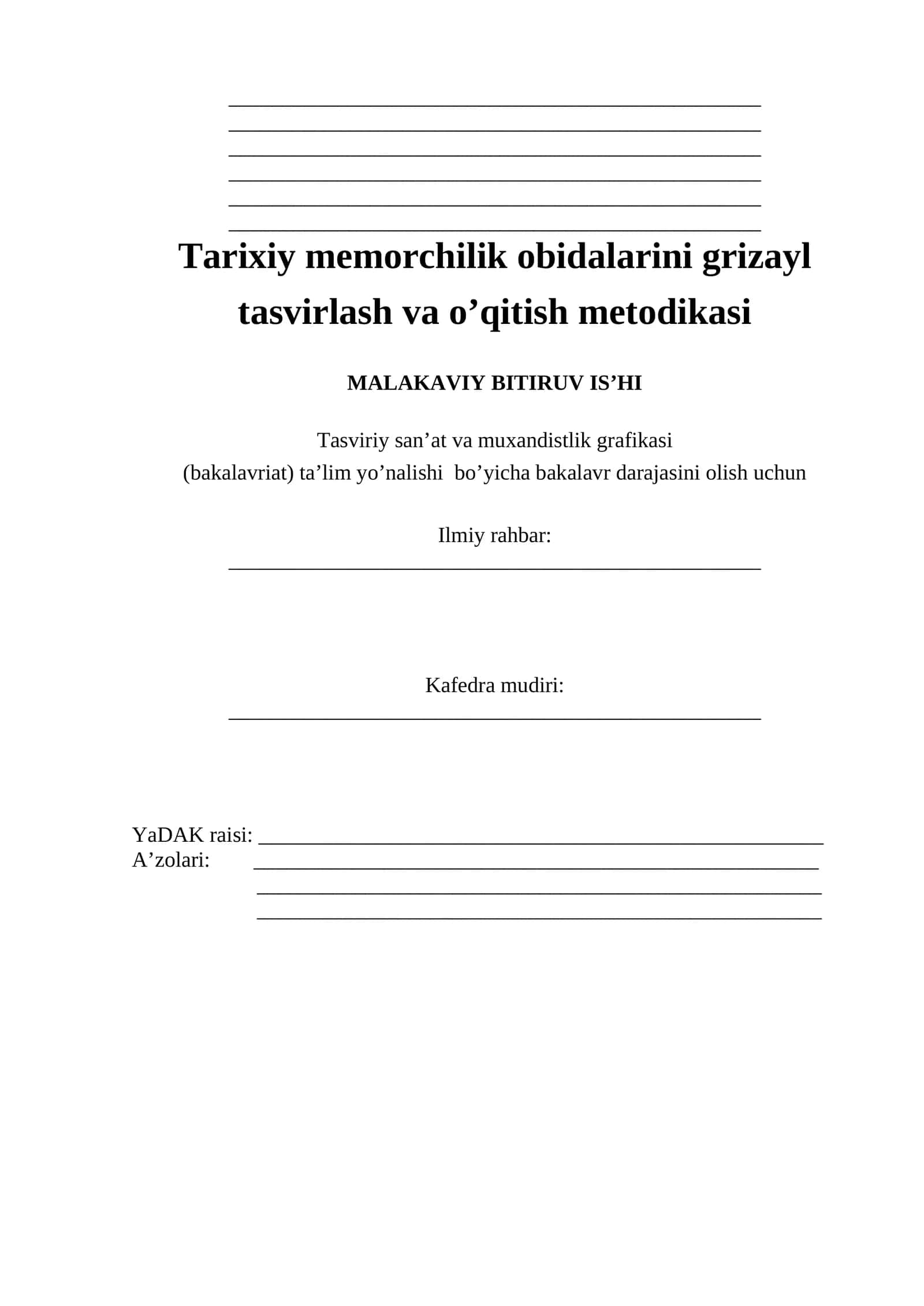 Tarixiy memorchilik obidalarini grizayl tasvirlash va o’qitish metodikasi. MALAKAVIY BITIRUV ISHI 1